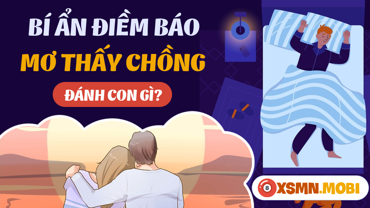 Giải Mã Giấc Mơ Nhìn Thấy Vợ Và Những Con Số Liên Quan