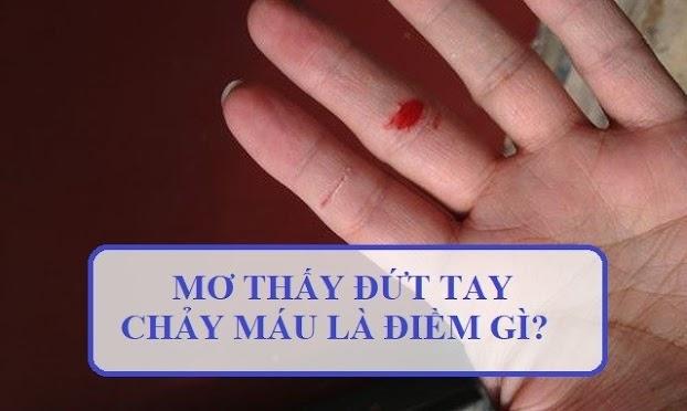 Nằm mơ thấy đứt tay chảy máu